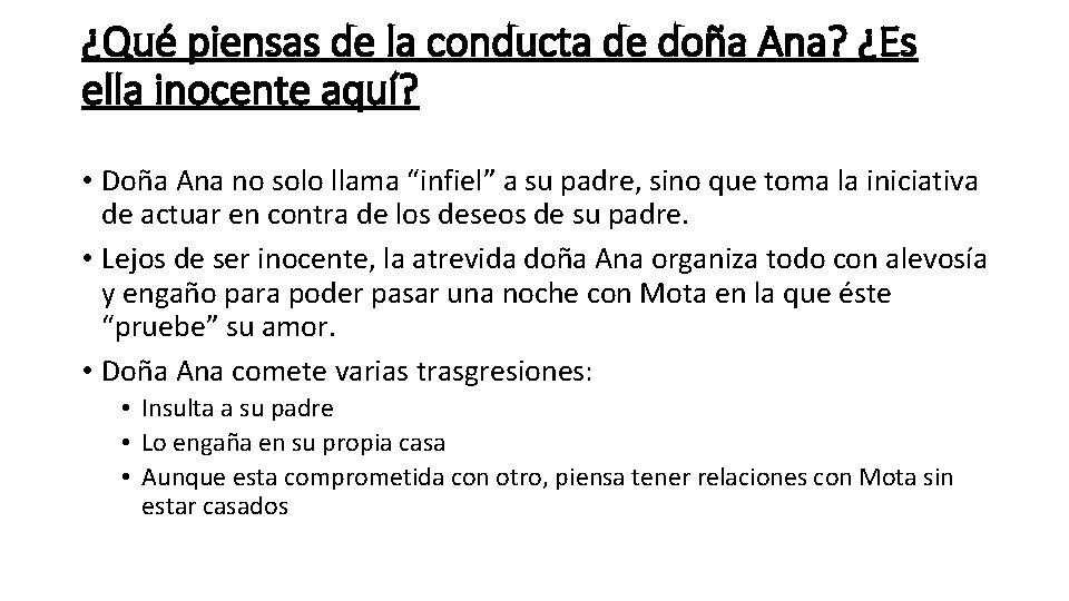 ¿Qué piensas de la conducta de doña Ana? ¿Es ella inocente aquí? • Doña