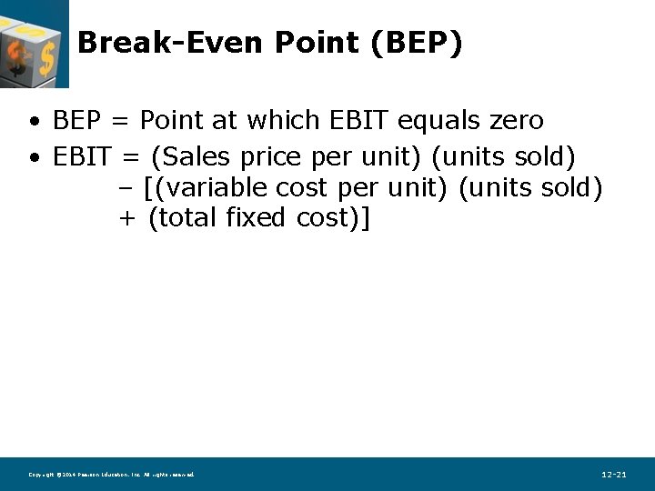 Break-Even Point (BEP) • BEP = Point at which EBIT equals zero • EBIT