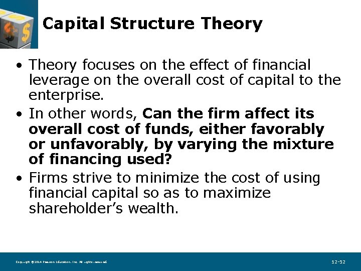 Capital Structure Theory • Theory focuses on the effect of financial leverage on the