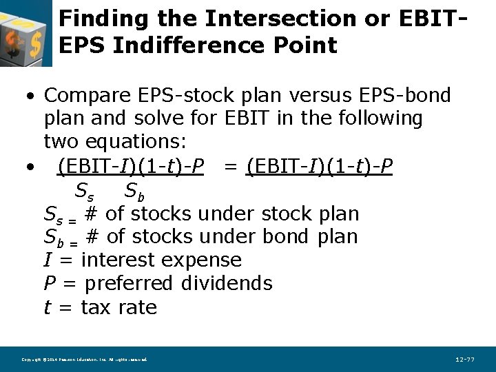 Finding the Intersection or EBITEPS Indifference Point • Compare EPS-stock plan versus EPS-bond plan