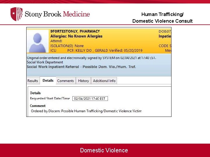 Human Trafficking/ Domestic Violence Consult Domestic Violence 
