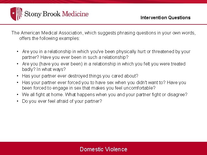 Intervention Questions The American Medical Association, which suggests phrasing questions in your own words,