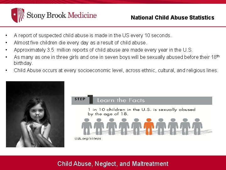 National Child Abuse Statistics • • • A report of suspected child abuse is