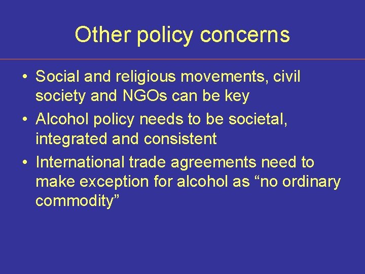 Other policy concerns • Social and religious movements, civil society and NGOs can be