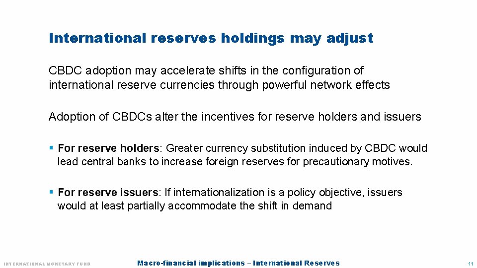 International reserves holdings may adjust CBDC adoption may accelerate shifts in the configuration of