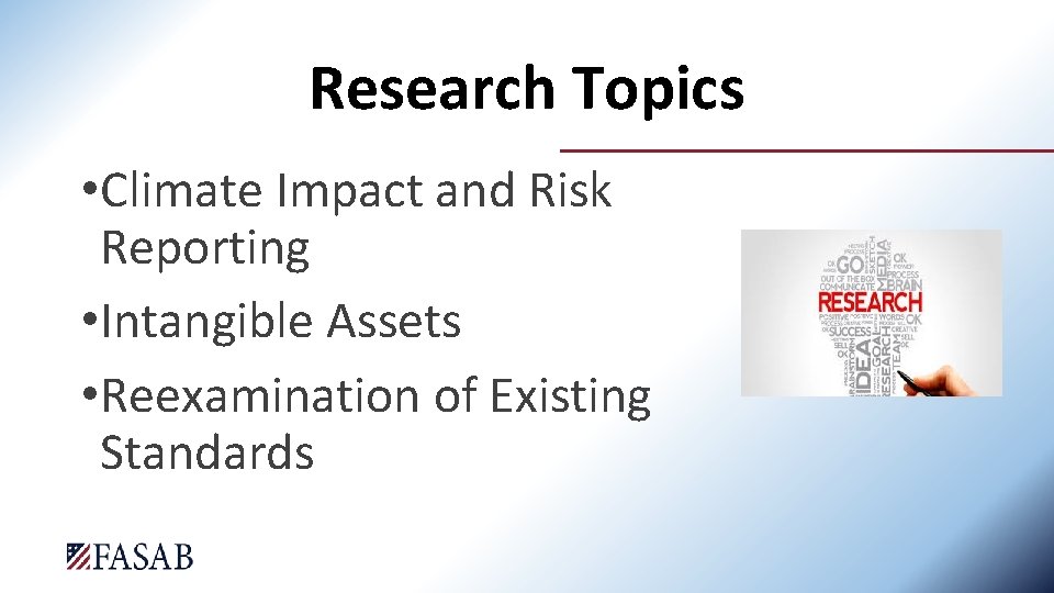 Research Topics • Climate Impact and Risk Reporting • Intangible Assets • Reexamination of