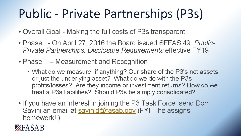 Public - Private Partnerships (P 3 s) • Overall Goal - Making the full