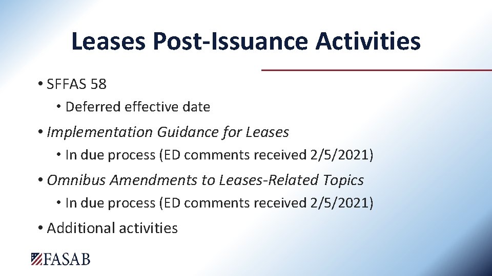 Leases Post-Issuance Activities • SFFAS 58 • Deferred effective date • Implementation Guidance for