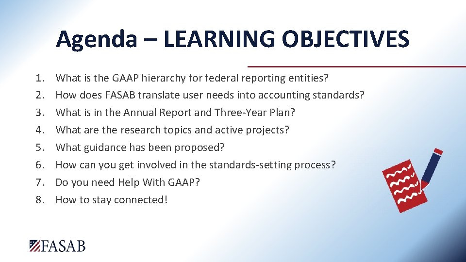 Agenda – LEARNING OBJECTIVES 1. 2. 3. 4. 5. 6. 7. 8. What is