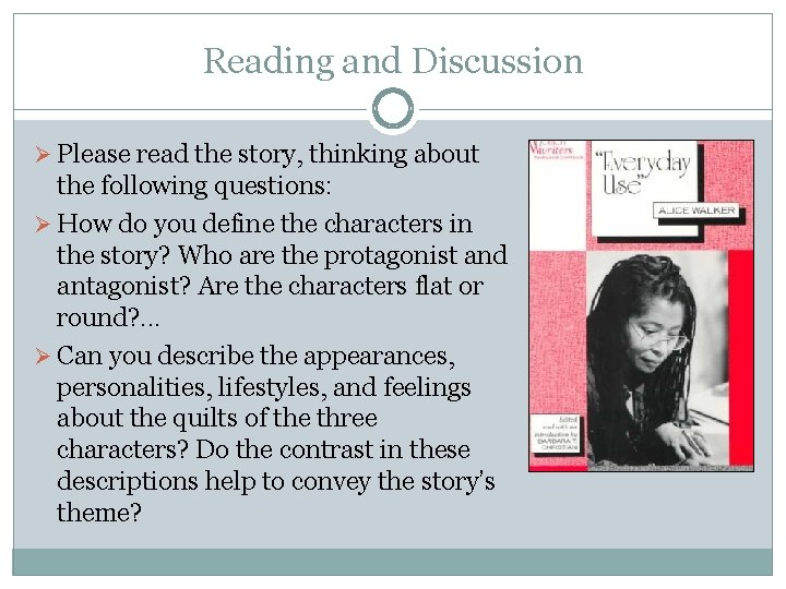 Reading and Discussion Ø Please read the story, thinking about the following questions: Ø