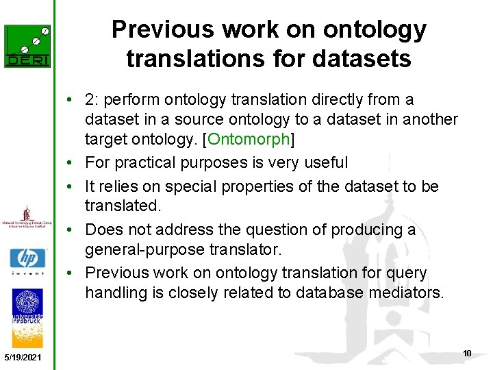 Previous work on ontology translations for datasets • 2: perform ontology translation directly from