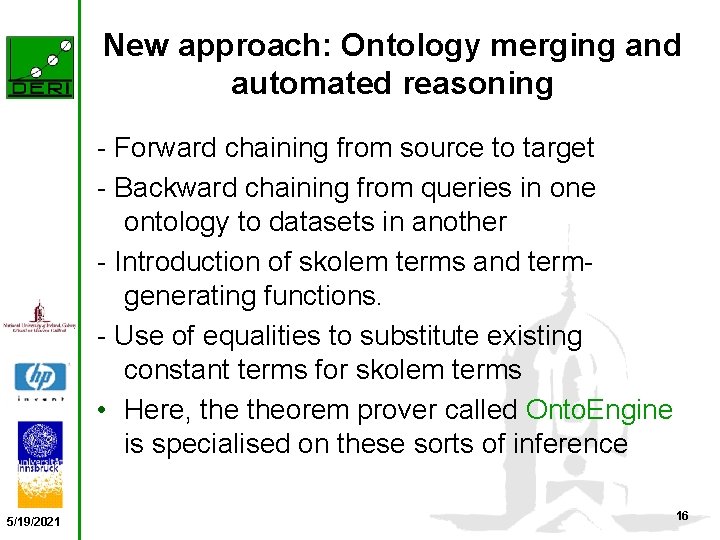 New approach: Ontology merging and automated reasoning - Forward chaining from source to target
