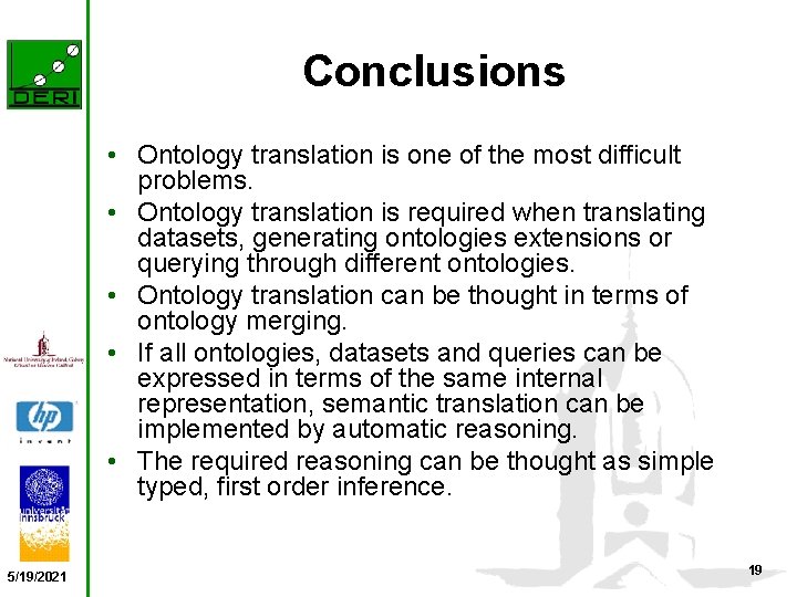 Conclusions • Ontology translation is one of the most difficult problems. • Ontology translation
