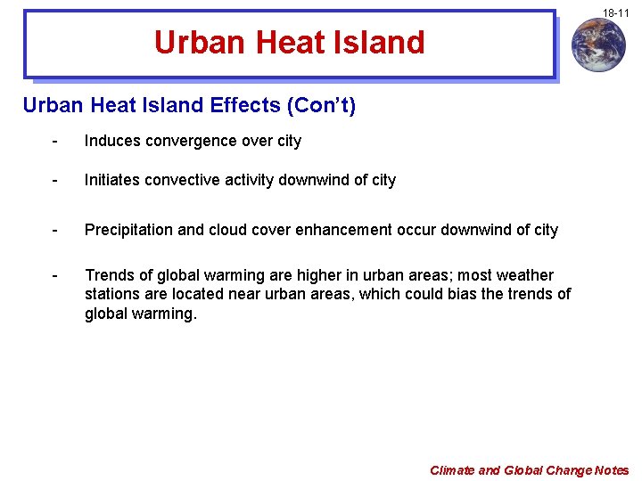 18 -11 Urban Heat Island Effects (Con’t) - Induces convergence over city - Initiates