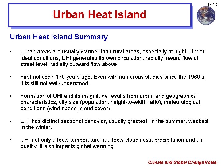 18 -13 Urban Heat Island Summary • Urban areas are usually warmer than rural