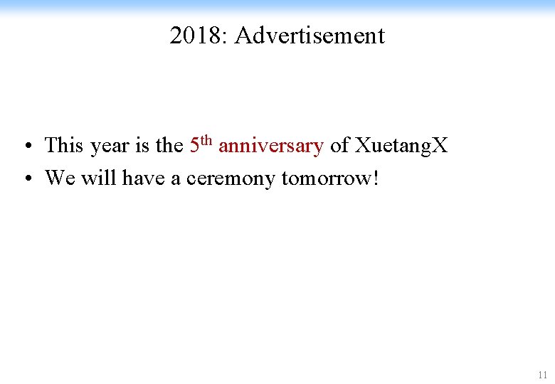 2018: Advertisement • This year is the 5 th anniversary of Xuetang. X •
