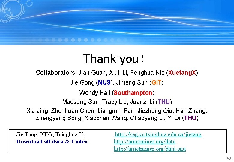 Thank you！ Collaborators: Jian Guan, Xiuli Li, Fenghua Nie (Xuetang. X) Jie Gong (NUS),