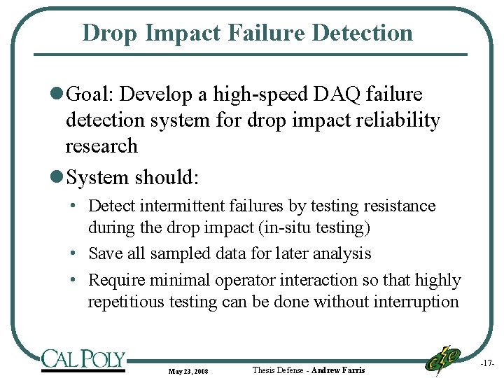 Drop Impact Failure Detection l Goal: Develop a high-speed DAQ failure detection system for