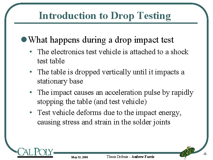 Introduction to Drop Testing l What happens during a drop impact test • The