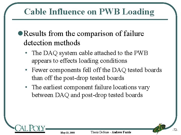 Cable Influence on PWB Loading l Results from the comparison of failure detection methods