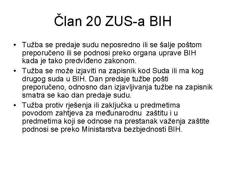 Član 20 ZUS-a BIH • Tužba se predaje sudu neposredno ili se šalje poštom