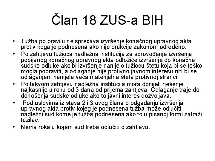 Član 18 ZUS-a BIH • Tužba po pravilu ne sprečava izvršenje konačnog upravnog akta