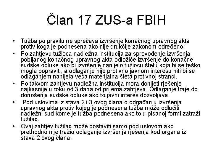 Član 17 ZUS-a FBIH • Tužba po pravilu ne sprečava izvršenje konačnog upravnog akta