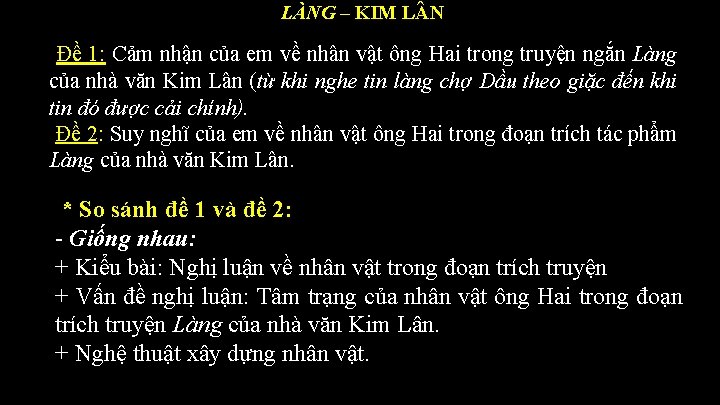 LÀNG – KIM L N Đề 1: Cảm nhận của em về nhân vật