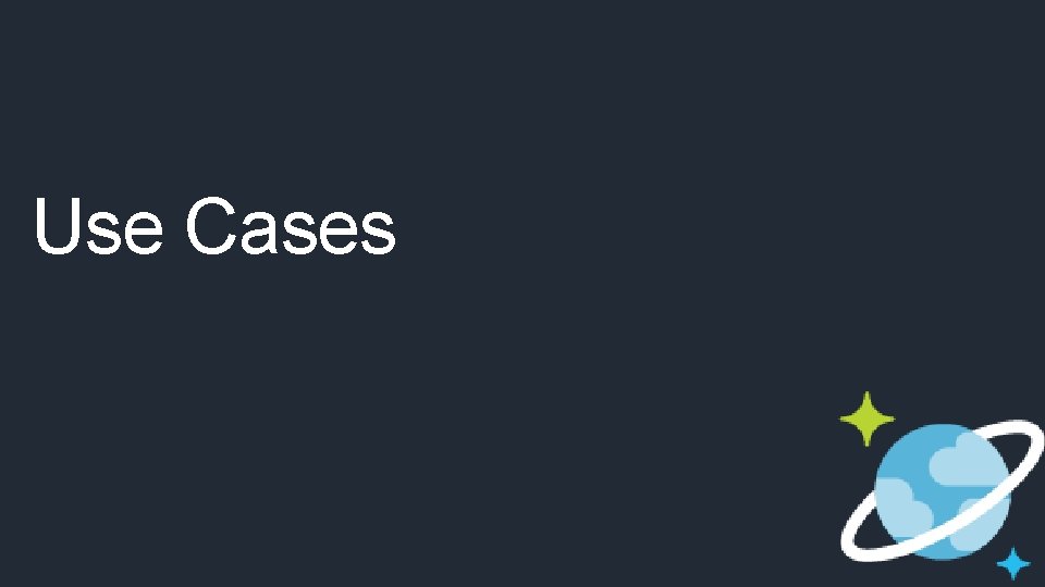 Use Cases 