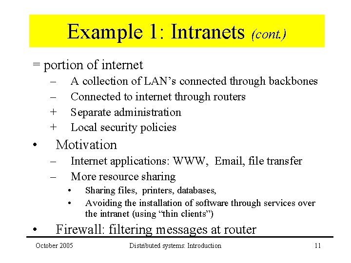 Example 1: Intranets (cont. ) = portion of internet – – + + •