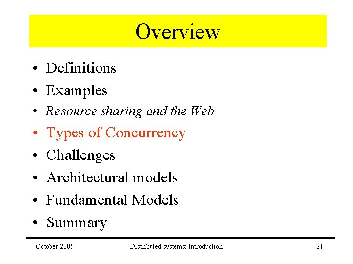 Overview • Definitions • Examples • Resource sharing and the Web • • •