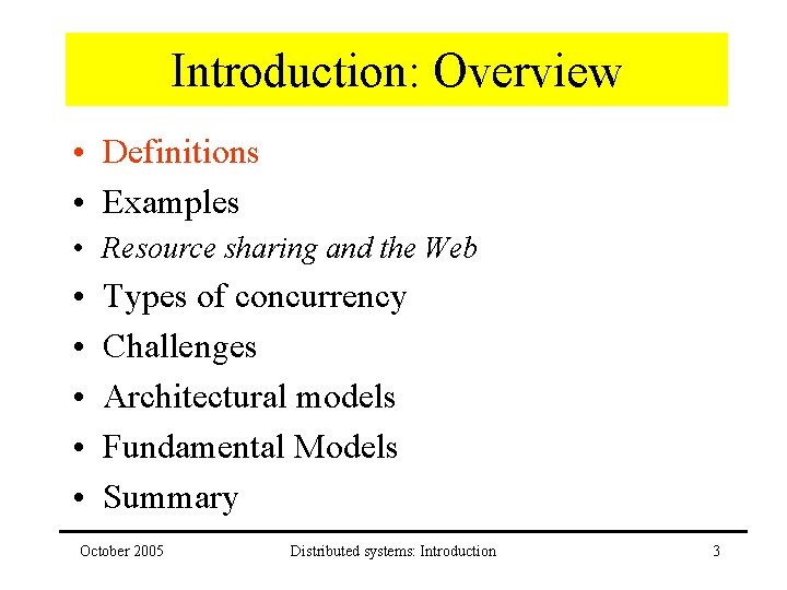 Introduction: Overview • Definitions • Examples • Resource sharing and the Web • •