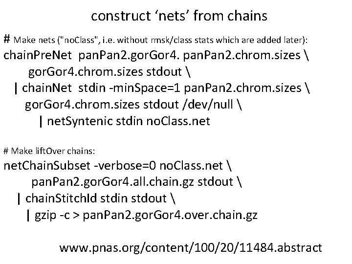 construct ‘nets’ from chains # Make nets ("no. Class", i. e. without rmsk/class stats