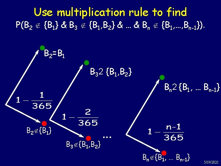 Use multiplication rule to find P(B 2 Ï {B 1} & B 3 Ï