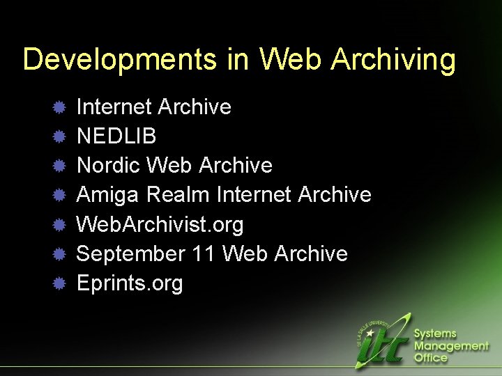 Developments in Web Archiving ® ® ® ® Internet Archive NEDLIB Nordic Web Archive