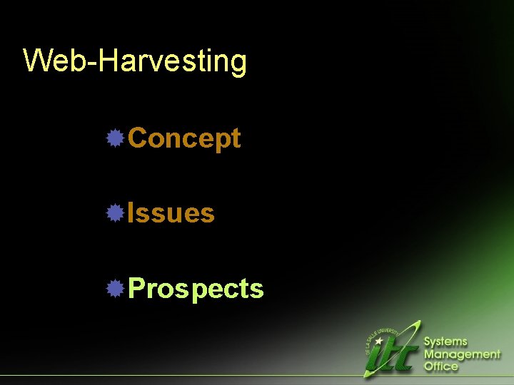 Web-Harvesting ®Concept ®Issues ®Prospects 