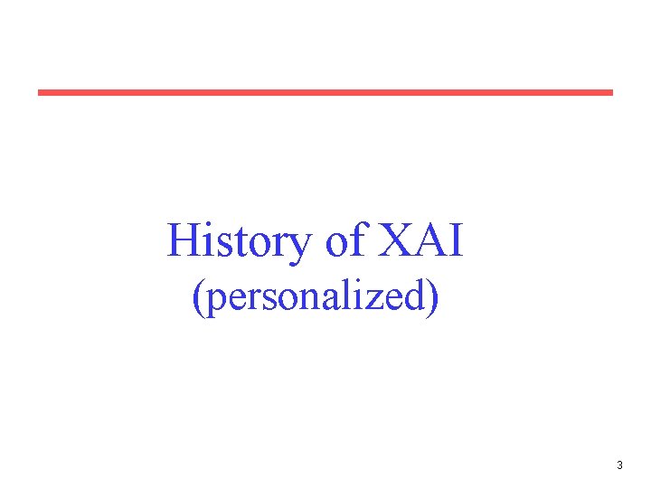 History of XAI (personalized) 3 