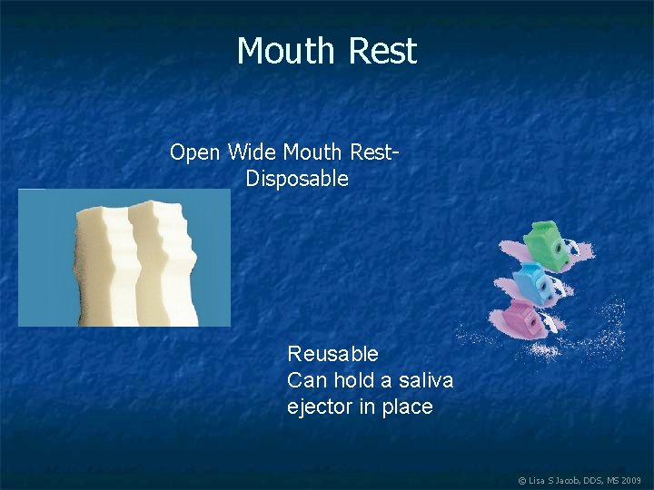 Mouth Rest Open Wide Mouth Rest. Disposable Reusable Can hold a saliva ejector in