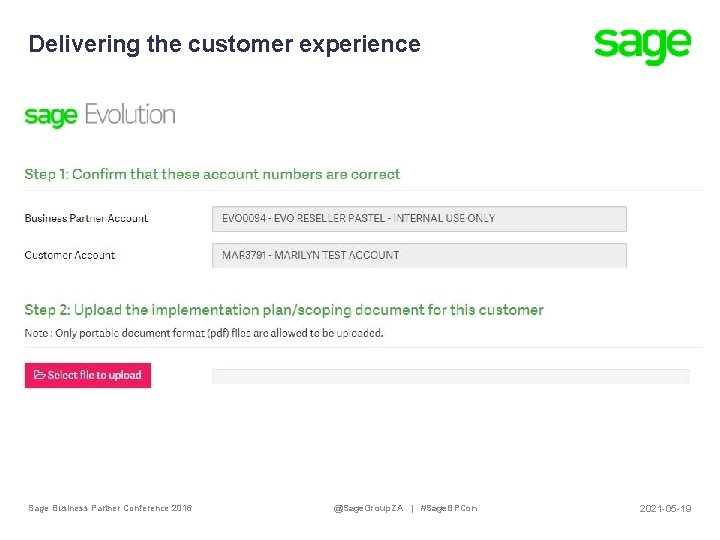 Delivering the customer experience Sage Business Partner Conference 2016 @Sage. Group. ZA | #Sage.