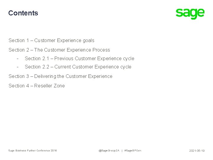 Contents Section 1 – Customer Experience goals Section 2 – The Customer Experience Process