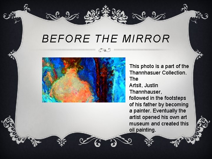 BEFORE THE MIRROR This photo is a part of the Thannhasuer Collection. The Artsit,