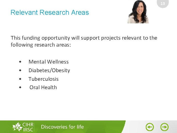 13 Relevant Research Areas This funding opportunity will support projects relevant to the following