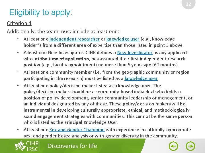 22 Eligibility to apply: Criterion 4 Additionally, the team must include at least one: