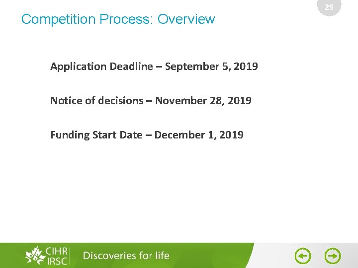 Competition Process: Overview Application Deadline – September 5, 2019 Notice of decisions – November