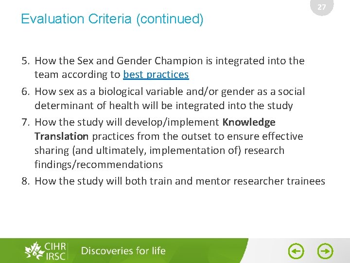 Evaluation Criteria (continued) 27 5. How the Sex and Gender Champion is integrated into