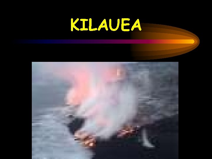 KILAUEA 