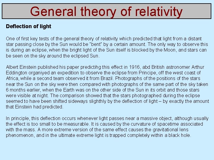 General theory of relativity Deflection of light One of first key tests of the