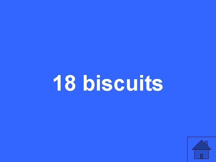 18 biscuits 