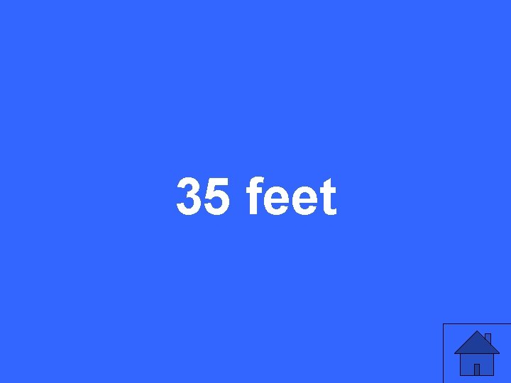 35 feet 