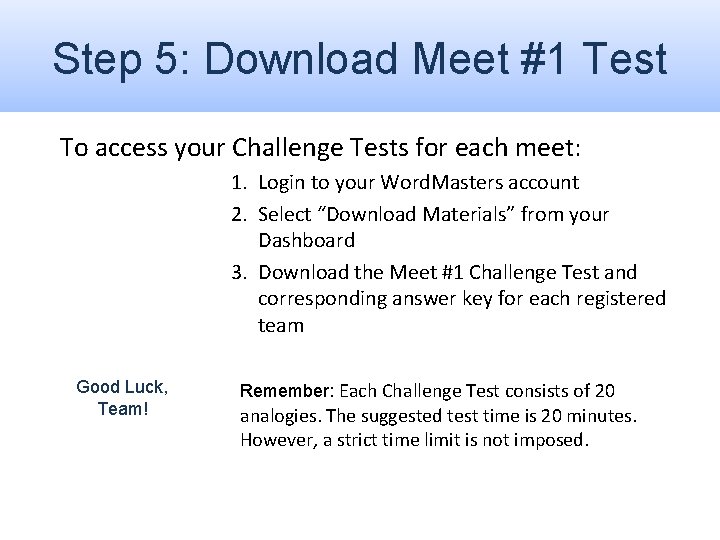 Step 5: Download Meet #1 Test To access your Challenge Tests for each meet: